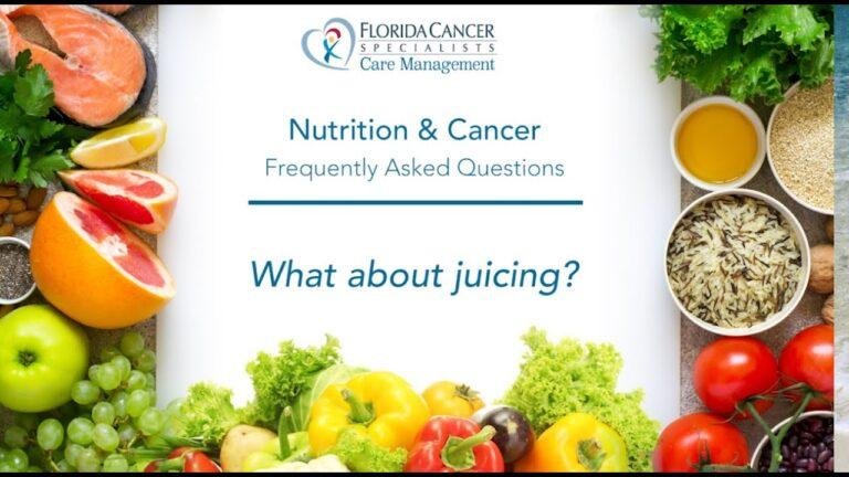 Nutrition & Cancer: What about juicing?