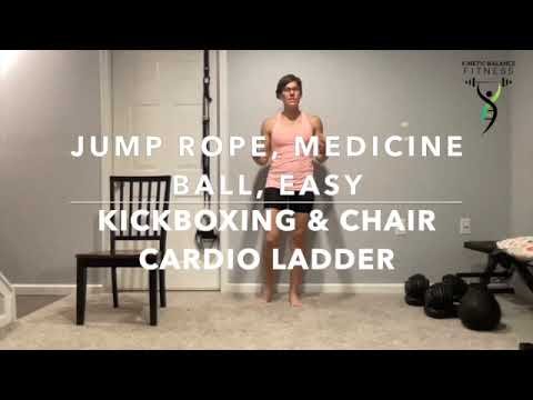 (90) Jump Rope, Medicine Ball, Easy Kickboxing and Chair Cardio Ladder